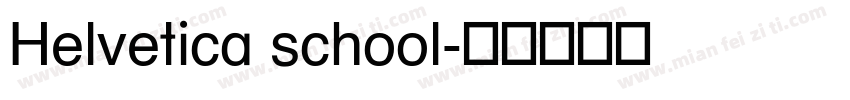 Helvetica school字体转换
